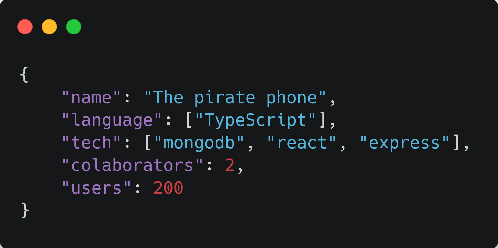 json presentation: the pirate phone: languages TypeScrypt, tech: mongodb, react and express, colaborator 2, users: 200